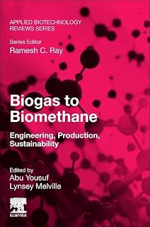 Biogas to Biomethane: Engineering, Production, Sustainability (Applied Biotechnology Reviews)