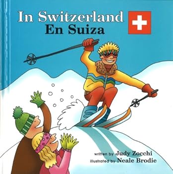 Hardcover In Switzerland/en Suiza (Global Adventures/aventuras Globales) (Spanish Edition) [Spanish] Book