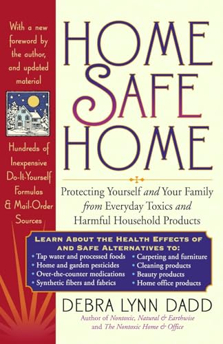 Home Safe Home: Protecting Yourself and Your Family from Everyday Toxics and Harmful Household Products image 2