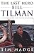 The Last Hero: Bill Tilman, a Biography of the Explorer