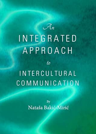 An Integrated Approach to Intercultural Communication book cover