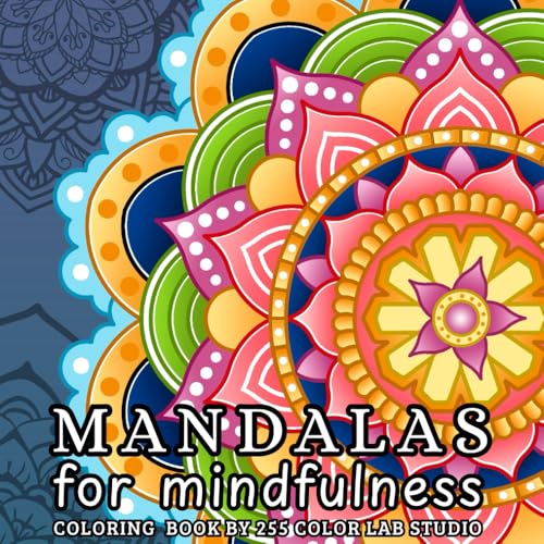 Mandalas for mindfulness: simple & easy coloring book