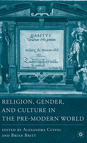 Religion, Gender, and Culture in the Pre-Modern World (Religion/Culture/Critique)