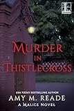 Murder in Thistlecross (A Malice Novel Book 3)