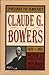 Spokesman for Democracy: Claude G. Bowers, 1878-1958 (Distributed for the Indiana Historical Society)