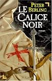Le calice noir - Peter Berling 