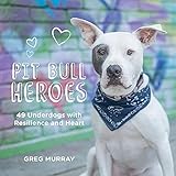 razze pitbull terrier  Pit Bull Heroes: 49 Underdogs With Resilience and Heart
