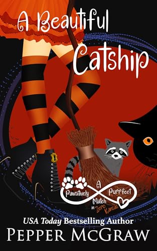 A Beautiful Catship: A Pawsitively Purrfect Match in Zero, Kansas (Matchmaking Cats of the Goddesses Book 15)