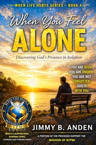 When You Feel Alone: Discovering God's Presence in Isolation (When