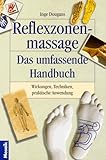 Reflexzonenmassage - Das neue Handbuch: Anleitung zur Selbst- und Partnermassage. Für mehr Gesundheit, Energie und Wohlbefinden - Inge Dougans