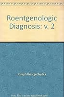 Roentgenologic Diagnosis: A Complement in Radiology to the Beeson and McDermott Textbook of Medicine 0721687903 Book Cover
