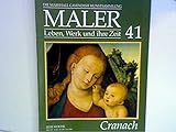  Maler, Leben Werk und ihre Zeit : Heft 41 : Cranach