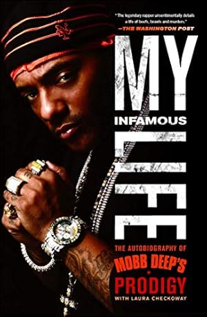 Book cover My Infamous Life: The Autobiography of Mobb Deep's Prodigy