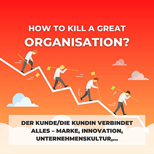 Der Kunde/die Kundin verbindet alles &ndash; Marke, Innovation, Unternehmenskultur,&hellip;