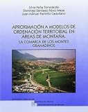  Aproximación a modelos de ordenación territorial en áreas de montaña: la comarca de los montes granadinos: 20 (Tierras del sur)
