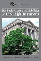 Tax Basis Assets and Liabilities of U.S. Life Insurers 1625423837 Book Cover