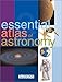 Essential Atlas of Astronomy