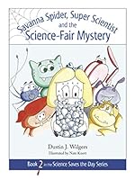 Savanna Spider and the Science Fair Mystery 0997006315 Book Cover