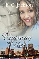 A Gateway to Hope 0996181229 Book Cover