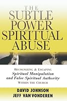 Algopix Similar Product 10 - Subtle Power of Spiritual Abuse, The