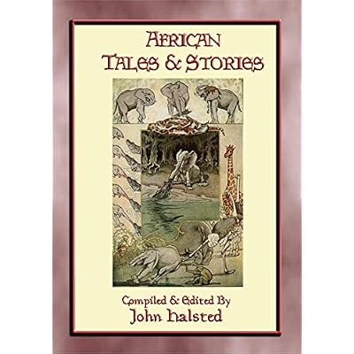 AFRICAN TALES AND STORIES - 25 illustrated tales and stories from around Africa