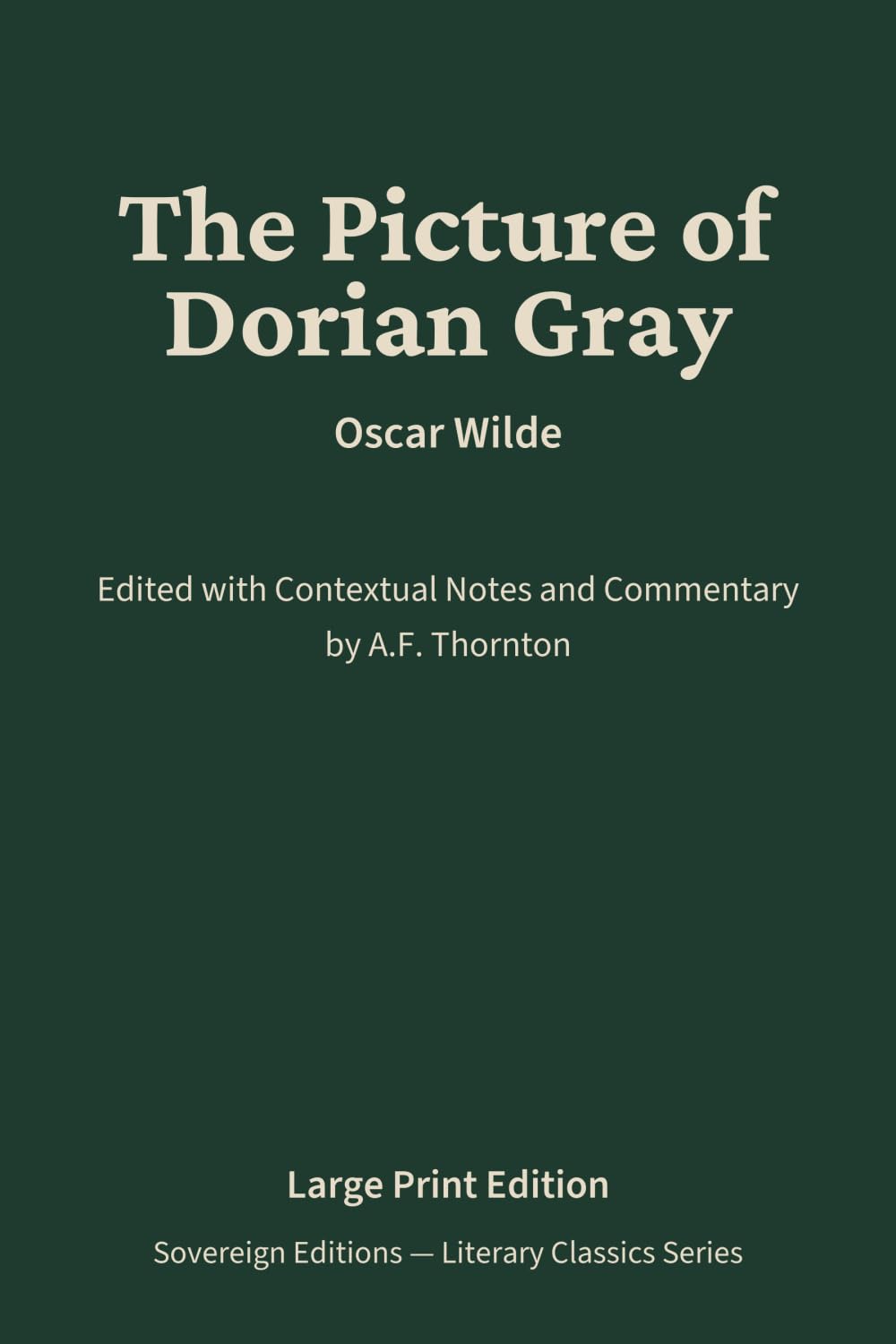 The Picture of Dorian Gray: Literary Classics Series – Annotated Sovereign Edition