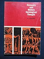 Humanity and Modern Sociological Thought/university of Colorado/1969 0030754658 Book Cover