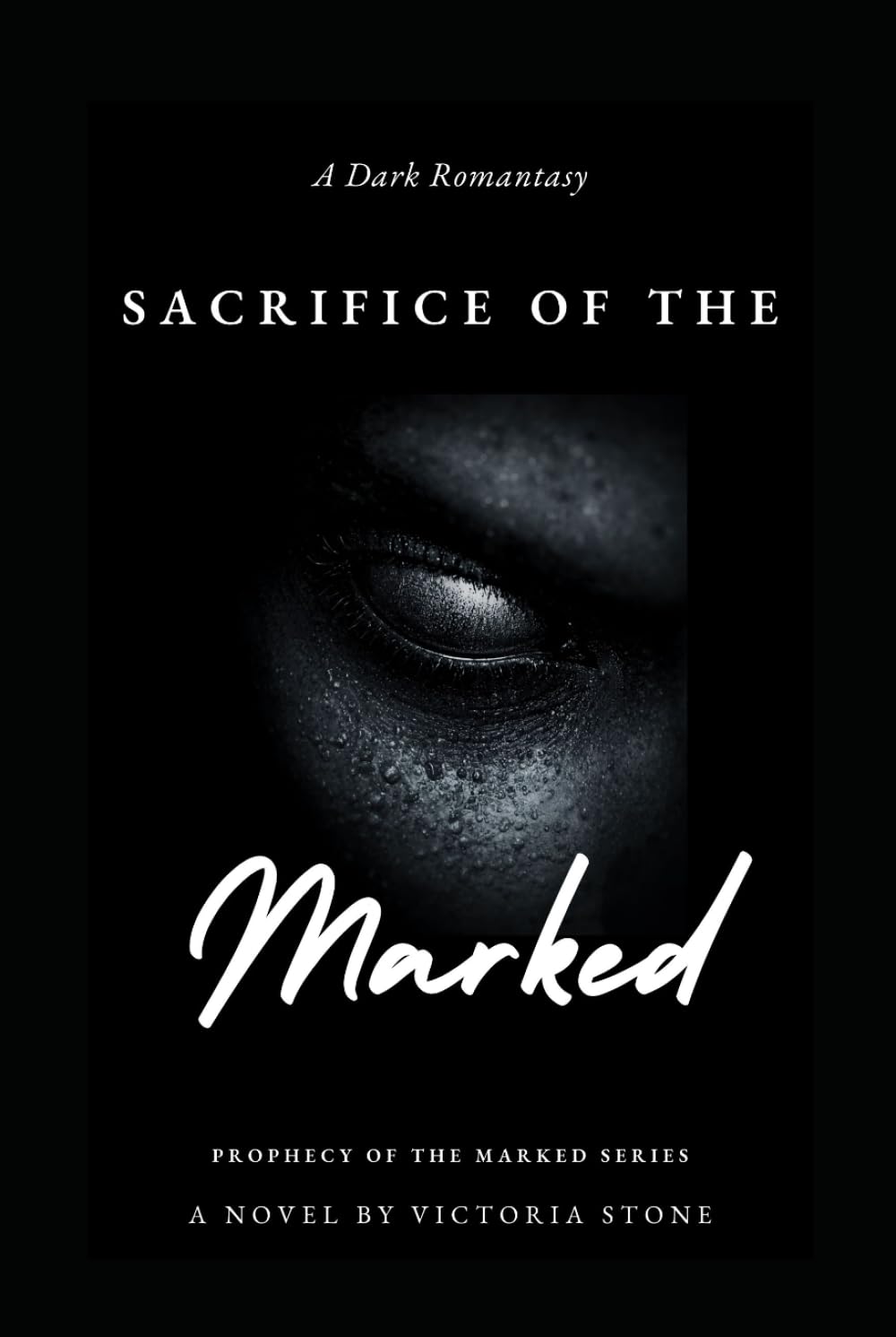 Sacrifice of the Marked: A Dark Romantasy of Forbidden Love, Ancient Prophecies, and Destiny Undone Book 2 (Prophecy of Marked Series)