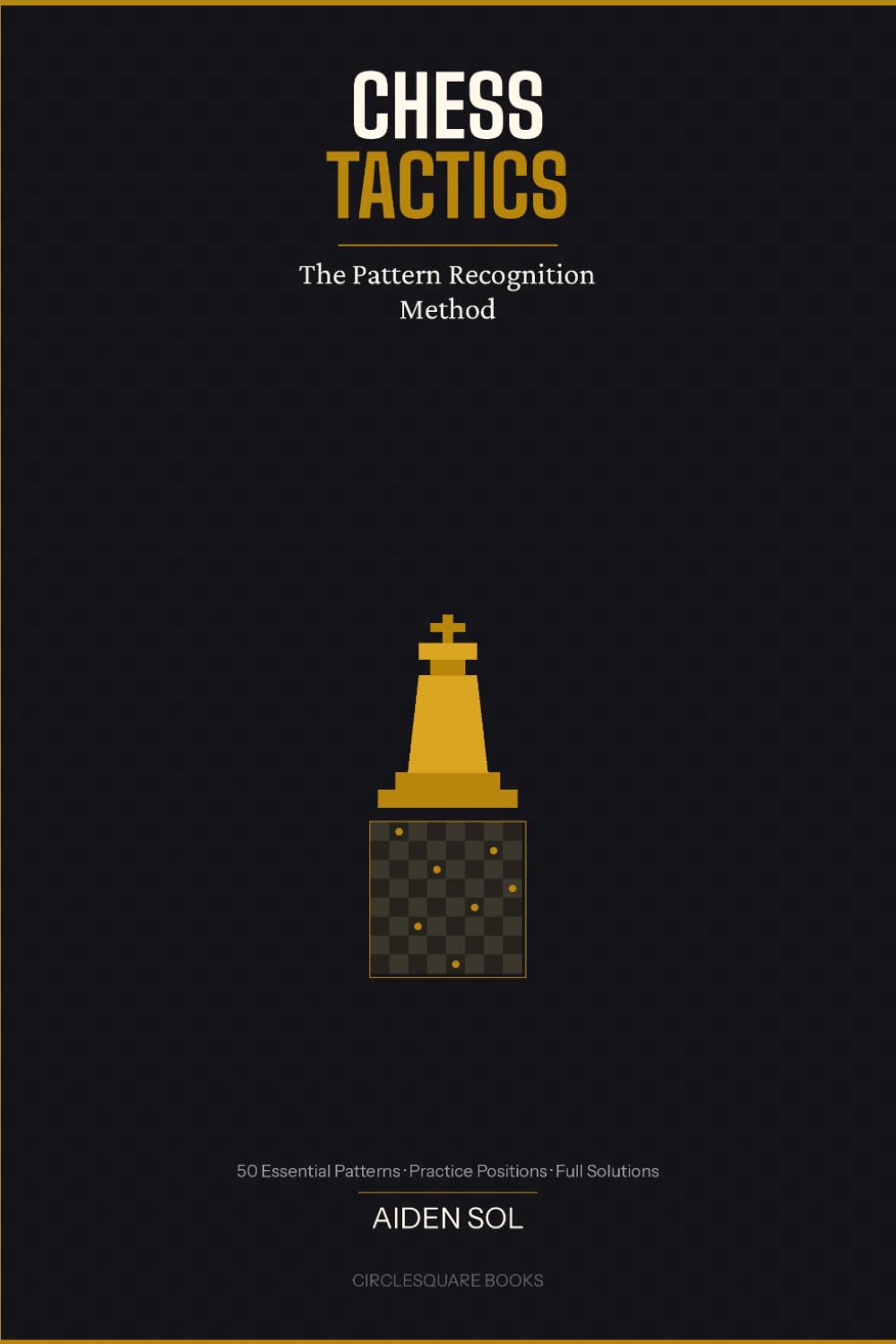 Chess Tactics: The Pattern Recognition Method