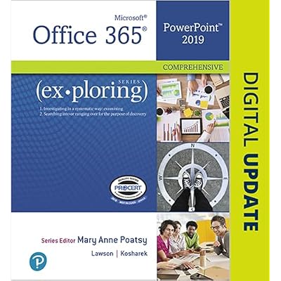 Exploring Microsoft Office PowerPoint 2019 Comprehensive