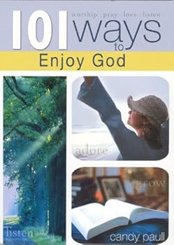 Paperback 101 Ways to Enjoy God Book