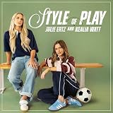 Style of Play with Julie Ertz & Kealia Watt