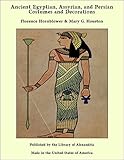 Ancient Egyptian, Assyrian, and Persian Costumes and Decorations