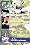 Tropical Foliage Disorders