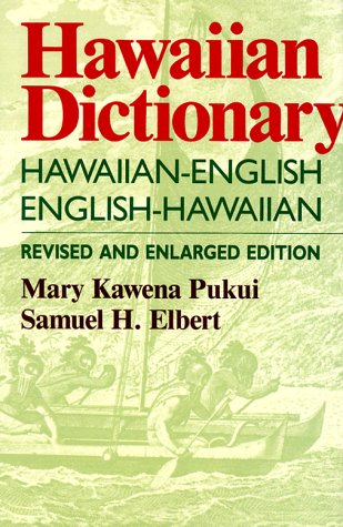 Hawaiian Dictionary: Hawaiian-English, English-Hawaiian Hawaiian Dictionary: Hawaiian-English, English-Hawaiian