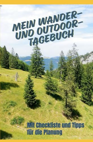 Mein Wander- und Outdoor- Tagebuch