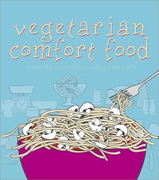 Paperback Vegetarian Comfort Food: Meals Like Mom Makes, Without the Meat Book