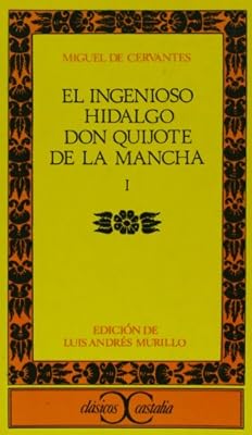 Ingenioso hidalgo Don Quijote de la Mancha - I, El: Vol 1 (CLASICOS CASTALIA)