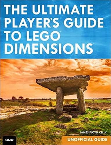 The Ultimate Player's Guide to Lego Dimensions: Unofficial Guide 1st Edition