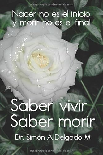 Saber Vivir Saber Morir (Spanish Edition)