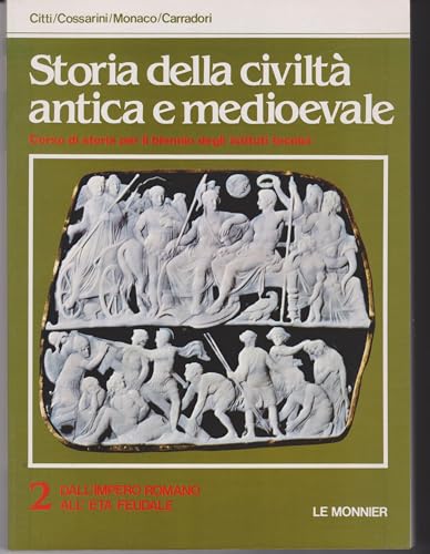 Storia della civiltà antica e medievale. Per gli Ist. Tecnici