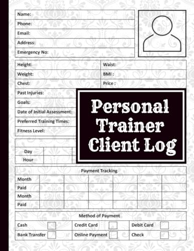 Personal Trainer Client Log Book: Personal Trainer Client Forms and Body Measurements Tool, with Health Goals Recommendations, Workout Routine, and ... Organizer for effective personal training.