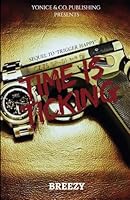 Time Is Ticking: Revised Edition (The Triple Threat Series) B0F5RCV951 Book Cover