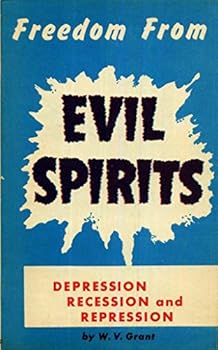 Pamphlet Freedom From Evil Spirits How to be set free from Depression Recession and Repression Book