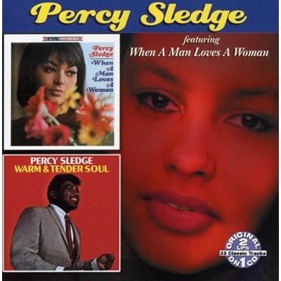 When a Man Loves a Woman/Warm & Tender Soul