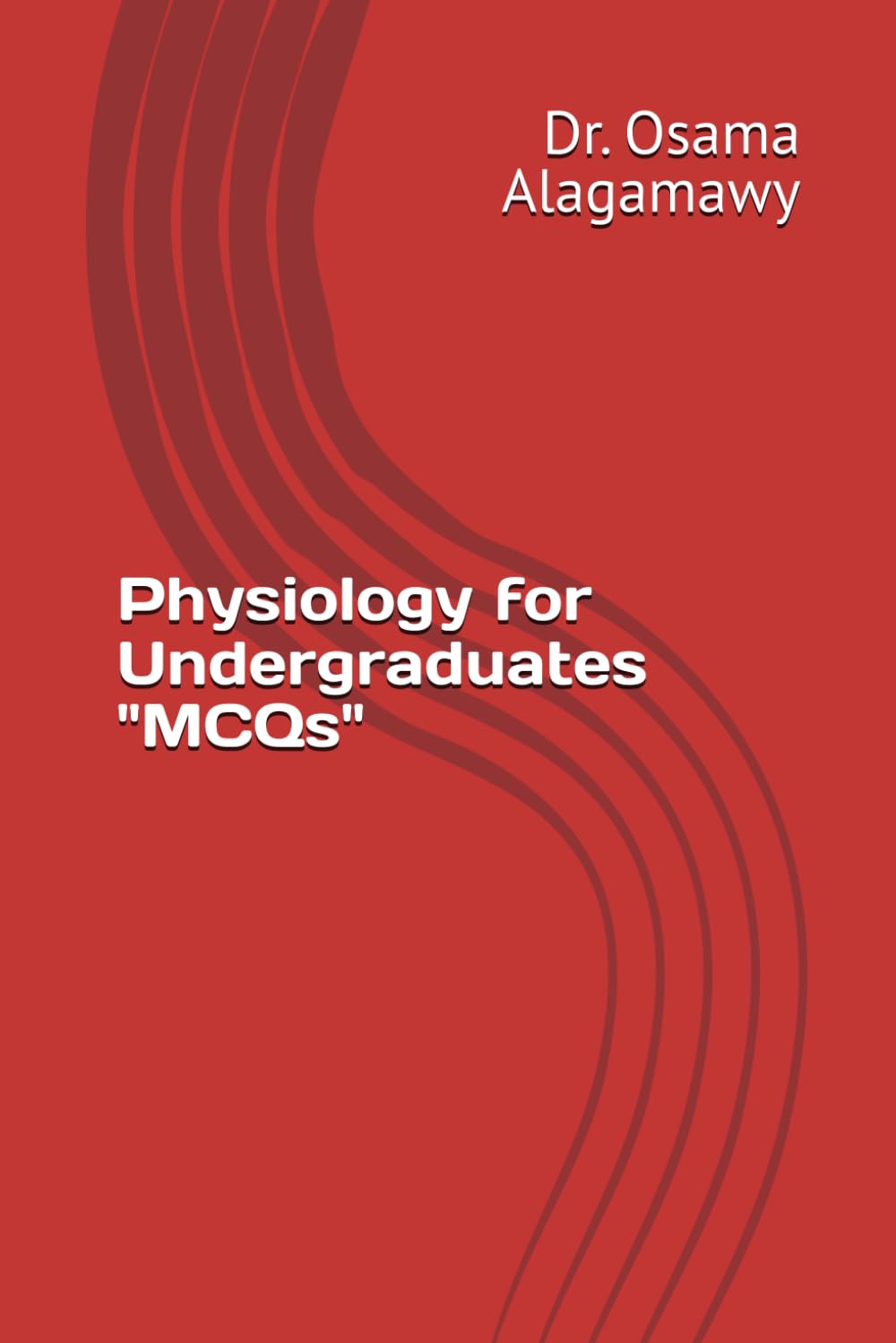 Physiology for Undergraduates "MCQs"