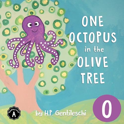 One Octopus in the Olive Tree: The Letter O Book (AlphaBOX Alphabet Readers collection)