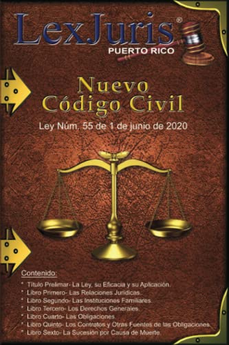 Nuevo Código Civil de Puerto Rico: Ley Núm. 55 de 1 de junio de 2020 (Spanish Edition)