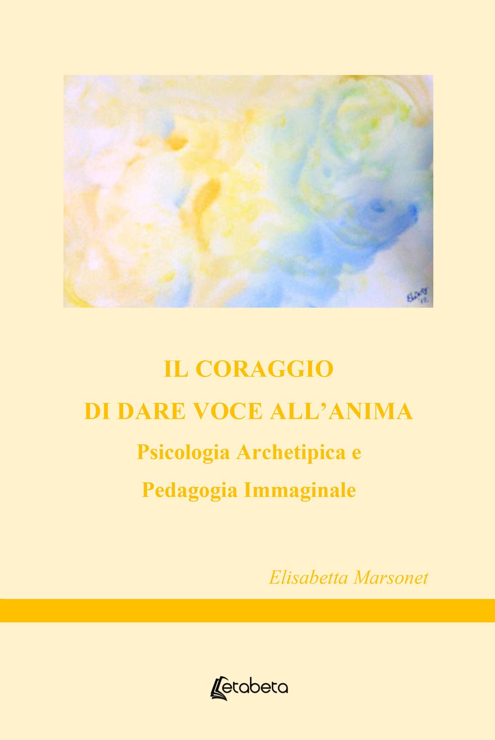 Il Coraggio Di Dare Voce All’Anima. Psicologia Archetipica E Pedagogia Immaginale - 4