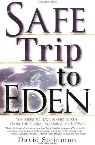 Safe Trip to Eden: Ten Steps to Save Planet Earth from the Global Warming Meltdown